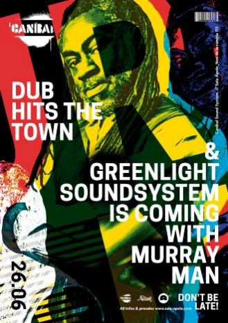 Canibal Soundsystem: Dub Hits The Town | Green Light Sound System ft. Murray Man