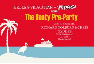 The Boaty Pre-Party: Belle & Sebastian + Propaganda DJs!
