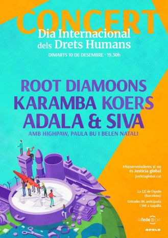Concert for Human Rights: Root Diamoons + Karamba + Koers + Adala + Paula Bu + Alex Bass + HighPaw + Belén Natalí ft Quim Siva