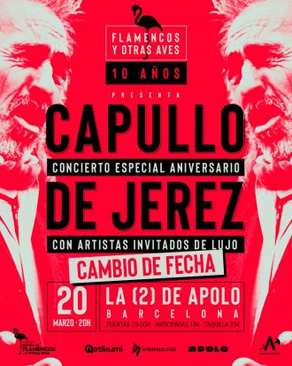 Flamencos y Otras Aves: Capullo de Jerez + Diego del Morao + Piraña (NOVA DATA 20/03/2022)