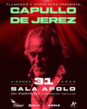 Flamencos y Otras Aves: Capullo de Jerez + Diego del Morao + Piraña + El Yiyo