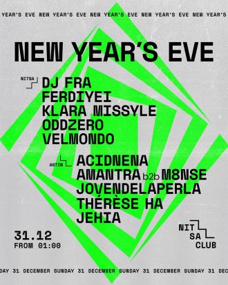 Astin: New Year's Eve | Acidnena + Amantra b2b M8NSE + JOVENDELAPERLA + Thérèse Ha + Jehia