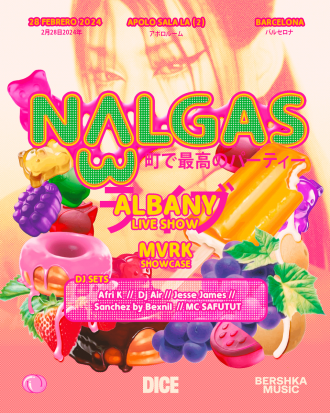 NALGAS | Albany live show + MVRK showcase + Afri K + Dj Air + Jesse James + Sanchez by Bexnil + MC SAFUTUT