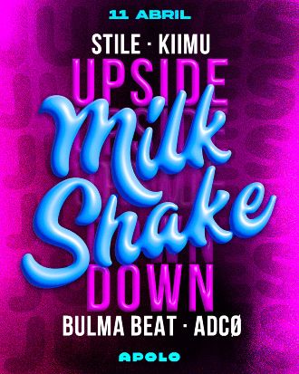 Milkshake: The Upside Down | Stile + Dj Gahdoor