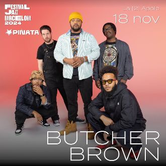 Piñata & Festival de Jazz de Barcelona presentan: Butcher Brown