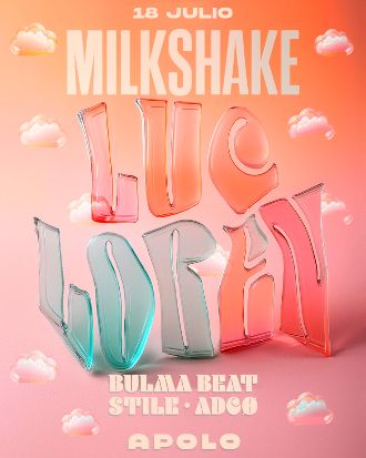 Milkshake: Luc Loren & Friends | Luc Loren + Bulma Beat