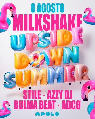 Milkshake: The Upside Down Summer | Stile & Azzy Dj