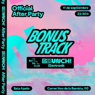 Nitsa & Brunch Electronik presentan: Bonus Track | Brunch Electronik Official After Party