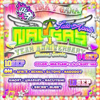 NALGAS Club | 1st Anniversary: AMOR7 + LINAPARY + NAGUIYAMI + SECRET GUEST