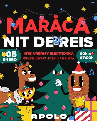 Maraca: Nit de reis | Mr George Costanza + DJ Serez + Alvaro Varen