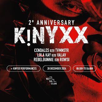 Astin: KINYXX - 2nd Anniversary - Fet!sh Edition | Cendales b2b TvMnstr + Lola Kay b2b ValaV + RebelBunnie b2b Rowsi