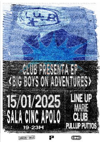 CLUB presenta EP 'Big Boys on adventures' |  Marie + Club + Pullup Puttos