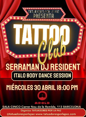 Tattoo Club: Serraman Dj Resident + Italo Body Dance Session