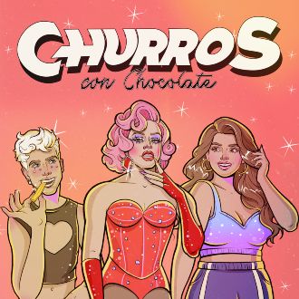 Churros con Chocolate - Somoslas | Special Pride Night (Friday)