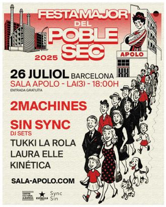 Festes del Poble Sec: 2machines + Laura Elle + Tukki LaRola + Kinetica