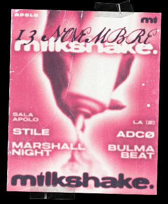 Milkshake: The Upside Down | Stile & Dj Marshall Night