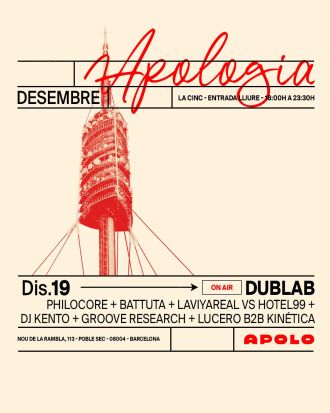 Apologia On Air x Dublab BCN: Philocore + Battuta + Laviyareal vs Hotel99 + DJ Kento + Groove Research + Lucero B2B Kinética