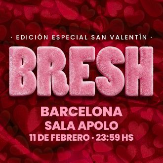 Bresh: Especial de San Valentín