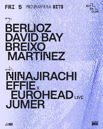 Astin | Primavera Bits: Ninajirachi + Effie + Eurohead [live!] + JUMER