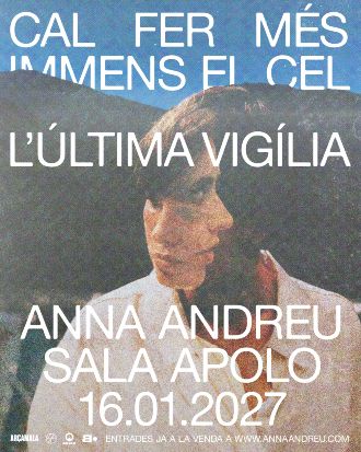 Anna Andreu - CAL FER MÉS INMENS EL CEL, l'Última Vigília