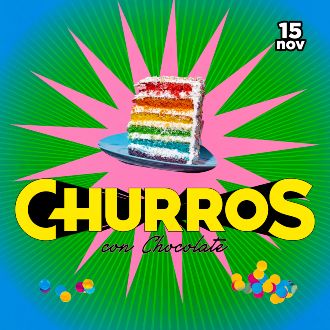 Churros con Chocolate | Aniversari: Els meus dolços 15 amb Ladilla Rusa (Churros) i Rebolledo (Anti)